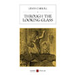 Through The Looking Glass Lewis Carroll Karbon Kitaplar