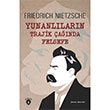 Yunanllarn Trajik anda Felsefe Friedrich Nietzsche Dorlion Yaynevi