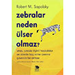 Zebralar Neden lser Olmaz Robert M. Sapolsky mge Kitabevi Yaynlar