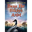 Bana Bir Hikaye Anlat Sharon Creech Pegasus Yaynlar