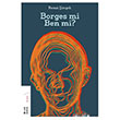 Borges mi Ben mi? Remzi imek Ketebe Yaynevi