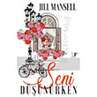 Seni Dnrken Jill Mansell Artemis Yaynlar