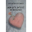 Bir Gl Dt Yreime Glsm Glmez Ay Yaynlar
