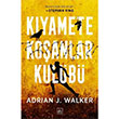 Kyamete Koanlar Kulb Adrian J. Walker thaki Yaynlar