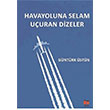 Havayoluna Selam Uuran Dizeler Gntrk stn ehir Hatlar Yaynlar
