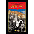 Bruno Taut lmyle Atatrke Elik Eden Alman Mimar Kemal Ar Kitapana Yaynevi