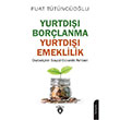 Yurtd Borlanma Yurtd Emeklilik Fuat Ttncolu Dorlion Yaynevi