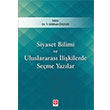 Siyaset Bilimi ve Uluslararas likilerde Seme Yazlar T. Gkhan zelik Ekin Basm Yayn