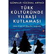 Türk Kültüründe Yılbaşı Kutlaması Günnur Yücekal Arpacı Cinius Yayınları
