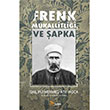 Frenk Mukallitlii ve apka skilipli Mehmed Atf Hoca Turna Yaynclk