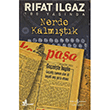 Nerde Kalmtk Rfat Ilgaz  Bankas Kltr Yaynlar