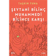 eytani Bilin Muhammedi Bilince Kar Takn Tuna ule Yaynlar
