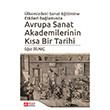 lkemizdeki Sanat Eitimine Etkileri Balamnda Avrupa Sanat Akademilerinin Ksa Bir Tarihi Pegem Yaynlar