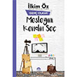 Mesleini Kendin Se Gen Olmak lkim z Mart Yaynlar