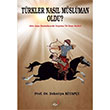 Trkler Nasl Mslman Oldu Zekeriya Kitap Alya Yaynlar