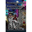 Transhmanizm ve Karlatrmal zdm Kasta Yaynlar