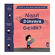 Nasl Dnyaya Geldik Yaman ve Onun Bitmek Bilmeyen Sorular Tima ocuk