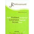 Nedir Problem Dediimiz atmasz Yaamak Acnn Sonu Sistem Yaynclk