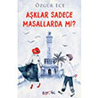 Aşklar Sadece Masallarda mı Özgür Ece Eyobi Yayınları