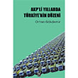 AKP li Yllarda Trkiyenin Dzeni Orhan Gkdemir Tekin Yaynevi