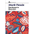 Tom Sawyern Maceralar Mark Twain nar Yaynlar