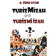 Turiz Mizah ya da Turizmi zah 2 A. Sha Uyar Urzeni Yaynclk