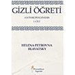 Gizli reti 1. Cilt Helena Petrovna Blavatsky Prometheus Yaynlar