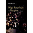 Bilgi Sosyolojisi ve letiim Nuri Paa zer izgi Kitabevi Yaynlar