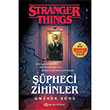 pheci Zihinler Stranger Things Gwenda Bond Epsilon Yaynevi