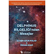 Delphinus Bilgeliinden Mesajlar Delphinus Yaynclk