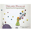 Origamili Masallar Kk Prens ile Origamiyi Kefet Sema Yayl MSE Yaynlar