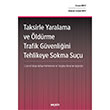Taksirle Yaralama ve ldrme Trafik Gvenliini Tehlikeye Sokma Suu Sekin Yaynevi