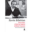 Car Vvre C`tat Se Battre Et Fare L`amour nk Yaamak Mcadele Etmek Ve Sevimekti Zaven Biberyan Aras Yaynclk