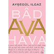 Bad Ava Hava Ayegl Ilgaz Destek Yaynlar
