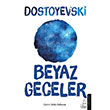Beyaz Geceler Fyodor Mihaylovi Dostoyevski Destek Yaynlar