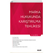 Marka Hukukunda Kartrlma Tehlikesi Sekin Yaynevi