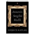 Annemin Sevgilisi Bizdik Cokun Kaplan Cinius Yaynlar