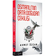 Osmanl`nn Orta Doudan ekilii Ahmet zcan Yarn Yaynlar