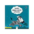 Yavru Zebra Haydi Uykuya Gzel Uyu Salkl By Didier Zanon 1001 iek Kitaplar