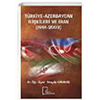 Türkiye Azerbaycan İlişkileri ve İran (1991-2003) Girayalp Karakuş Gece Akademi