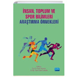 nsan Toplum ve Spor Bilimlerinde Aratrma rnekleri Nobel Yaynevi