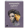 Annemiz Aktr Feride etin Doan Kitap