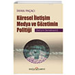 Kresel letiim Medya ve Gzetimin Politii letiim Demokrasisi rfan Paac Dou Kitabevi