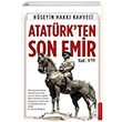 Atatrk ten Son Emir Kod: 9/19 Hseyin Hakk Kahveci Destek Yaynlar
