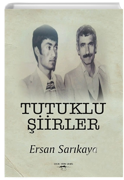 Tutuklu iirler Ersan Sarkaya Sokak Kitaplar Yaynlar