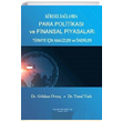 Kresel Balamda Para Politikas ve Finansal Piyasalar Trkiye in Analizler ve neriler Yaln Yaynclk