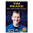 Bir Astronota Sorun Tim Peake Mart Yaynlar