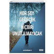 Her ey Geecek Hibiri Unutulmayacak Aydoan K Eik Yaynlar