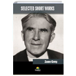 Selected Short Works Zane Grey Tropikal Kitap