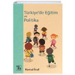 Trkiyede Eitim ve Politika Kemal nal Tz Yaynlar
